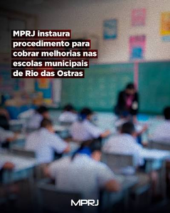 MPRJ instaura procedimento para cobrar melhorias nas escolas municipais de Rio das Ostras