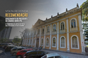 MPRJ recomenda afastamento do presidente da Câmara Municipal de Barra Mansa por permanência consecutiva no cargo